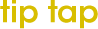 Tip Tap!